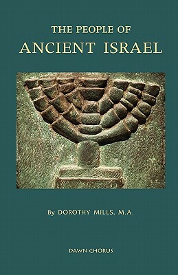 The People of Ancient Israel by Dorothy Mills