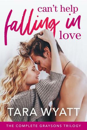 Can't Help Falling in Love by Tara Wyatt