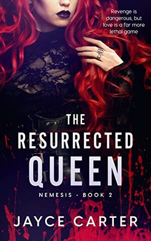The Resurrected Queen by Jayce Carter