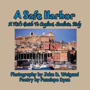 A Safe Harbor, a Kid's Guide to Cagliari, Sardinia, Italy by Penelope Dyan