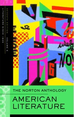 The Norton Anthology of American Literature, Vol. E: Literature Since 1945 (Seventh Edition) by Nina Baym