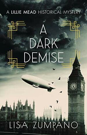 A Dark Demise: A Lillie Mead Historical Mystery by Lisa Zumpano