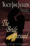 The Bride Pursued by Tracey Jane Jackson