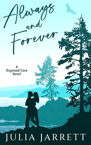 Always and Forever: Special Edition by Julia Jarrett