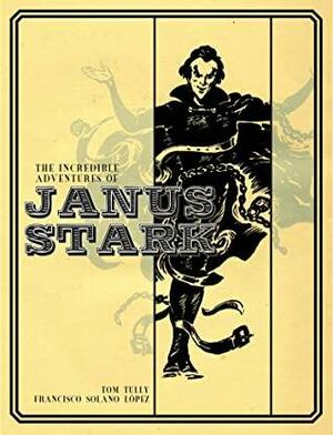 The Incredible Adventures of Janus Stark by Tom Tully