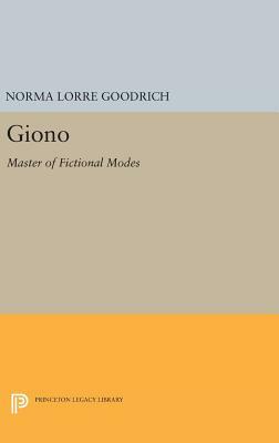 Giono: Master of Fictional Modes by Norma Lorre Goodrich