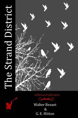 The Strand District by Walter Besant, G. E. Mitton