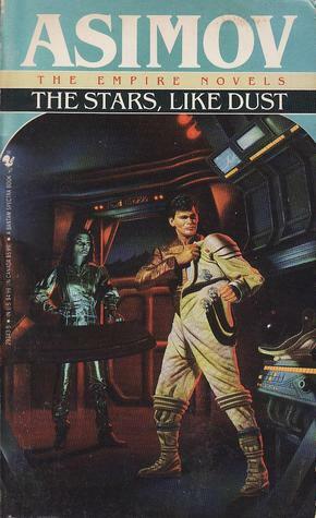 The Stars, Like Dust by Isaac Asimov