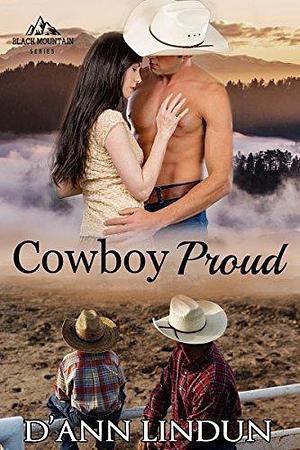 Cowboy Proud by D'Ann Lindun, D'Ann Lindun