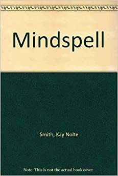 Mindspell by Kay Nolte Smith