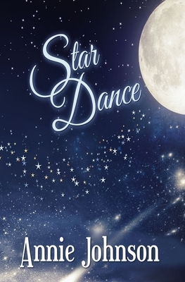 Star Dance by Annie Johnson