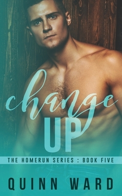 Change Up by Quinn Ward
