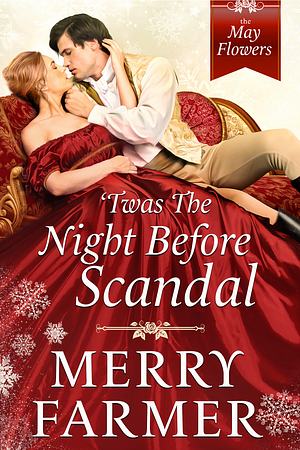 'Twas the Night Before Scandal by Merry Farmer