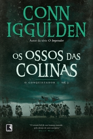 Os Ossos das Colinas by Conn Iggulden, Alves Calado