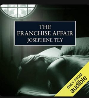 The Franchise Affair by Josephine Tey