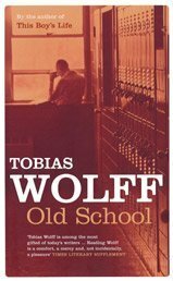 Old School by Tobias Wolff