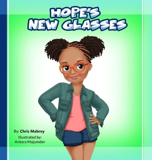 Hope's New Glasses by Chris Mabrey