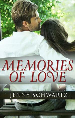 Memories Of Love by Jenny Schwartz