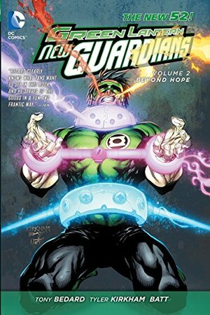 Green Lantern: New Guardians, Vol. 2: Beyond Hope by Tyler Kirkham, Batt, Tony Bedard