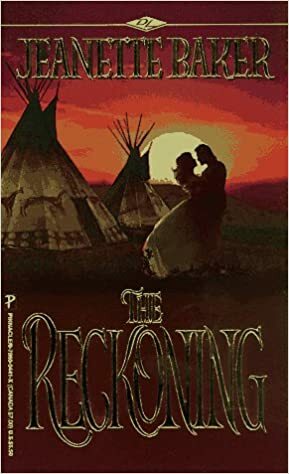 The Reckoning by Jeanette Baker