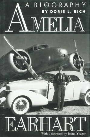 Amelia Earhart: A Biography by Doris L. Rich