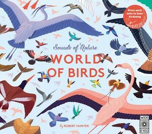 Sounds of Nature: World of Birds by Robert Frank Hunter