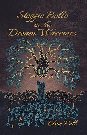 Steggie Belle & the Dream Warriors by Elias Pell