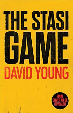 The Stasi Game by David Young