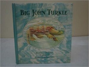 Big John Turkle by Russell Hoban