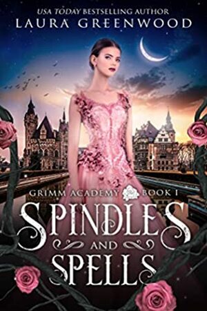 Spindles and Spells by Laura Greenwood
