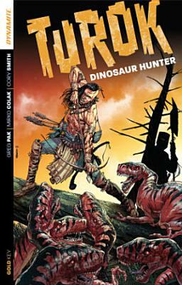 Turok: Dinosaur Hunter, Volume 1: Conquest by Greg Pak