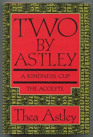 Two by Astley by Thea Astley