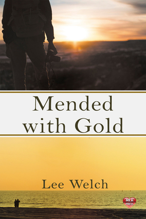 Mended with Gold by Lee Welch