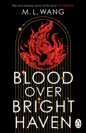 Blood Over Bright Haven by M.L. Wang