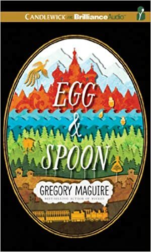 Egg & Spoon by Gregory Maguire