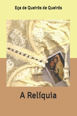 A Relíquia by Eça de Queirós