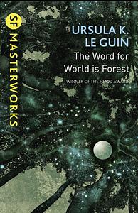 The Word for World is Forest by Ursula K. Le Guin