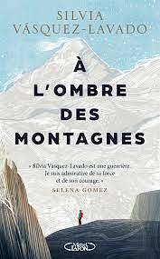 A l'ombre des montagnes by Silvia Vasquez-Lavado