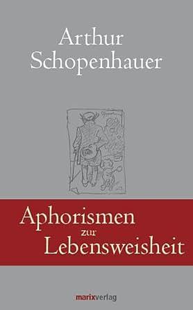 Aphorismen zur Lebensweisheit by Arthur Schopenhauer