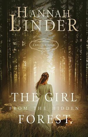 The Girl from the Hidden Forest by Hannah Linder