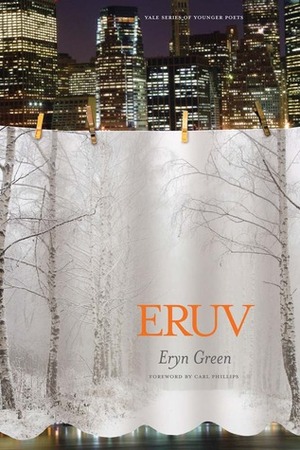 Eruv by Carl Phillips, Eryn Green