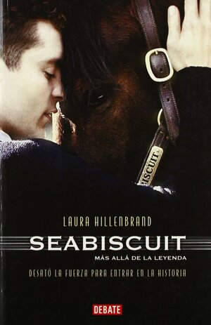 Seabiscuit by Laura Hillenbrand