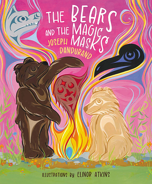 The Bears and the Magic Masks by Joseph Dandurand