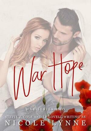 War Hope by L.P. Lovell, Nicole Lynne, Stevie J. Cole