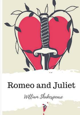 Romeo and Juliet by William Shakespeare