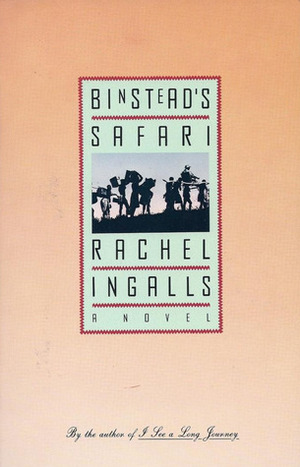 Binstead's Safari by Rachel Ingalls