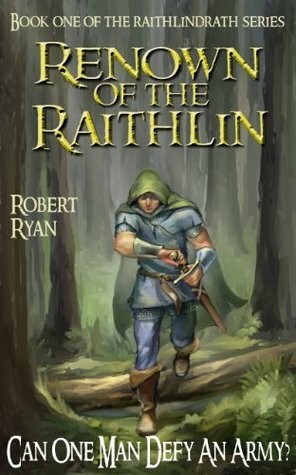 Renown of the Raithlin by Robert Ryan