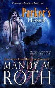 Parker's Honor by Mandy M. Roth