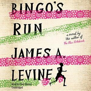 Bingo's Run by James A. Levine