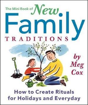 The Mini Book of New Family Traditions by Meg Cox
